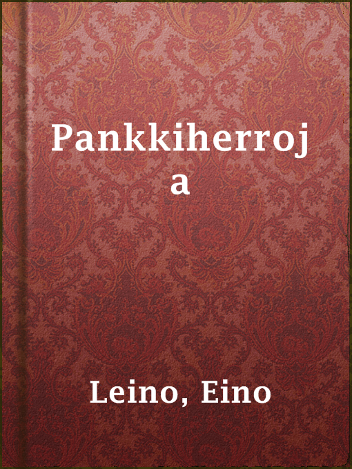 Title details for Pankkiherroja by Eino Leino - Available